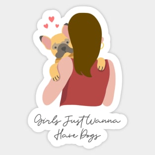 Girls Just Wanna Have Dogs Sticker